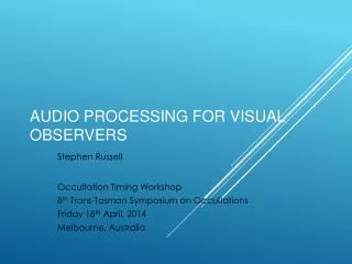 Audio processing for Visual Observers