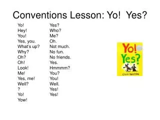 Conventions Lesson: Yo! Yes?