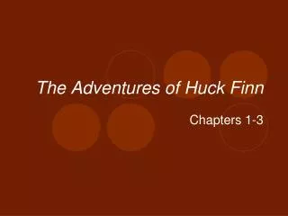 The Adventures of Huck Finn