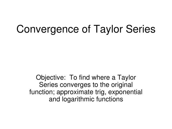 convergence of taylor series