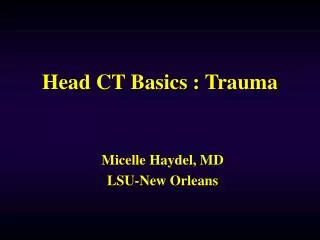 Head CT Basics : Trauma