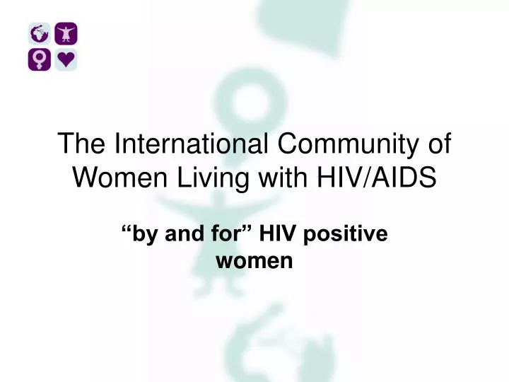 the international community of women living with hiv aids