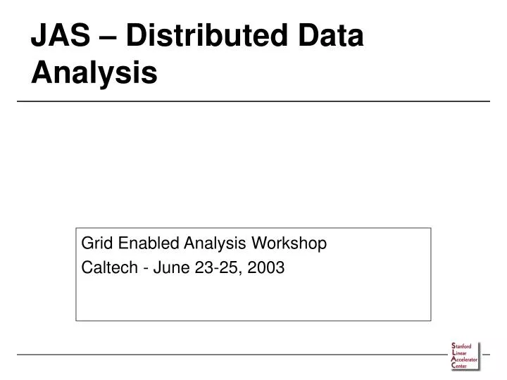 grid enabled analysis workshop caltech june 23 25 2003