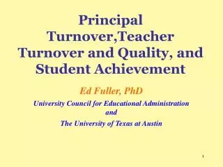 Principal Turnover,Teacher Turnover and Quality, and Student Achievement