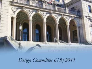 Design Committee 6/8/2011