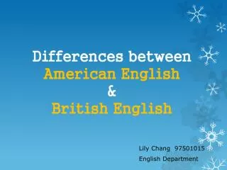 Differences between American English &amp; British English