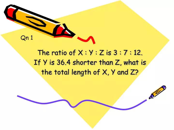 the ratio of x y z is 3 7 12 if y is 36 4 shorter than z what is the total length of x y and z