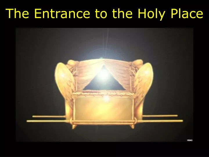 the entrance to the holy place
