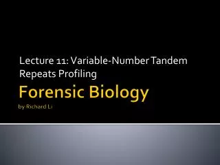 Forensic Biology by Richard Li