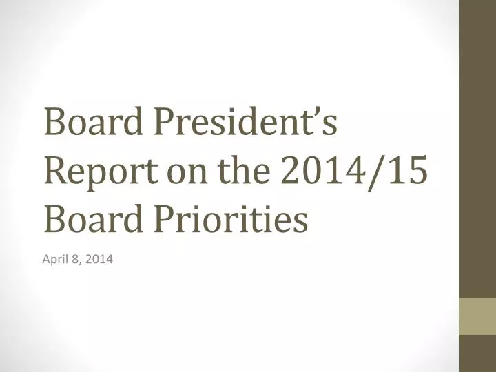 board president s report on the 2014 15 board priorities