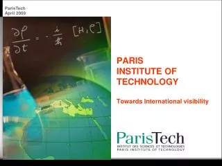 PARIS INSTITUTE OF TECHNOLOGY Towards International visibility