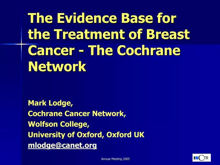 the evidence base for the treatment of breast cancer the cochrane network