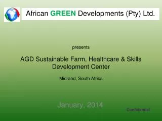 presents AGD Sustainable Farm, Healthcare &amp; Skills Development Center Midrand , South Africa