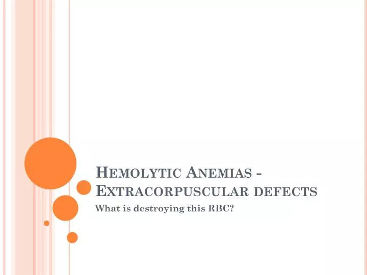 hemolytic anemias extracorpuscular defects