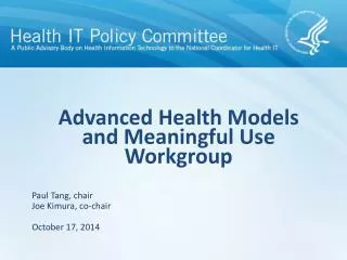 Advanced Health Models and Meaningful Use Workgroup