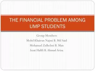 THE FINANCIAL PROBLEM AMONG UMP STUDENTS