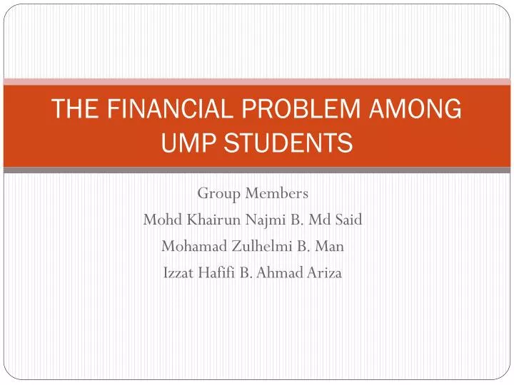 the financial problem among ump students