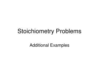 Stoichiometry Problems