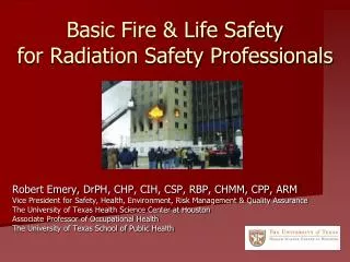 Basic Fire &amp; Life Safety for Radiation Safety Professionals