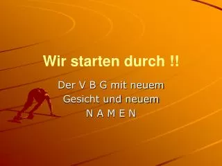 wir starten durch