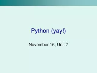 Python (yay!)