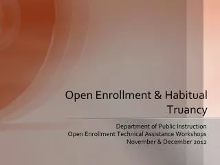 Open Enrollment &amp; Habitual Truancy