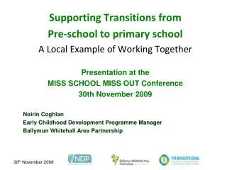 Supporting Transitions from Pre-school to primary school A Local Example of Working Together