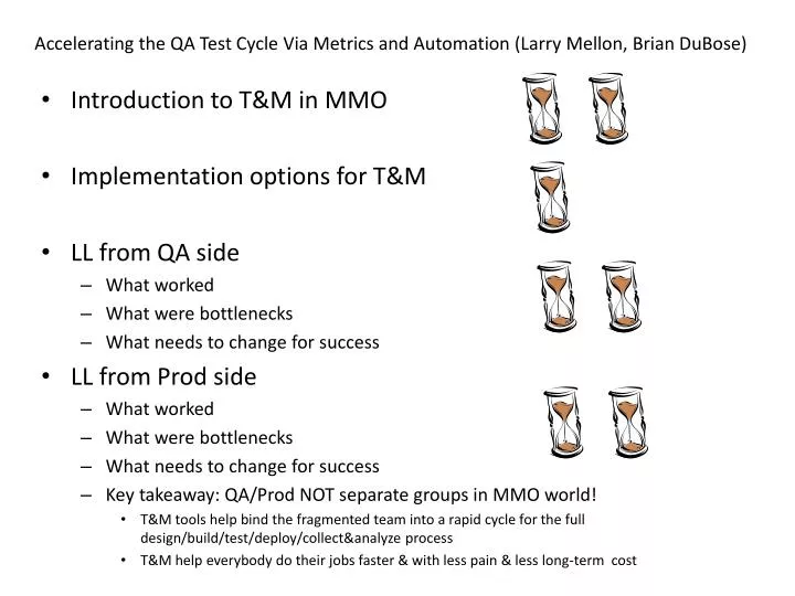 accelerating the qa test cycle via metrics and automation larry mellon brian dubose