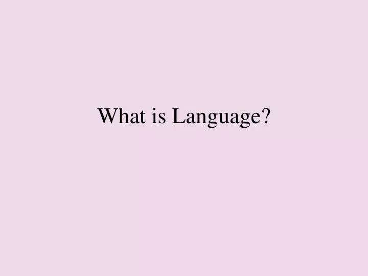 what is language