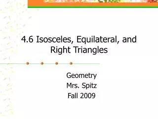 4.6 Isosceles, Equilateral, and Right Triangles