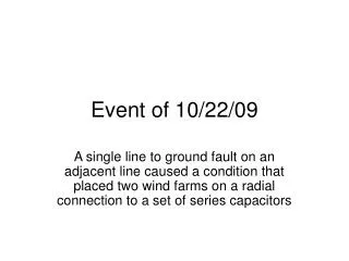 Event of 10/22/09