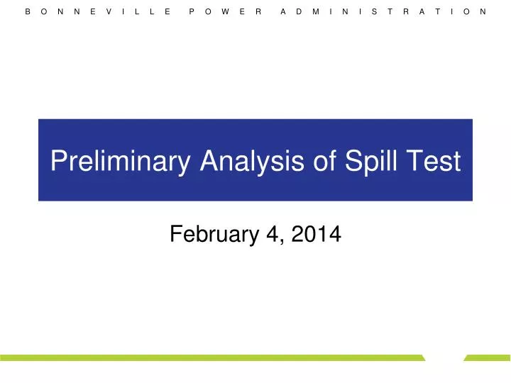 preliminary analysis of spill test