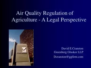 Air Quality Regulation of Agriculture - A Legal Perspective