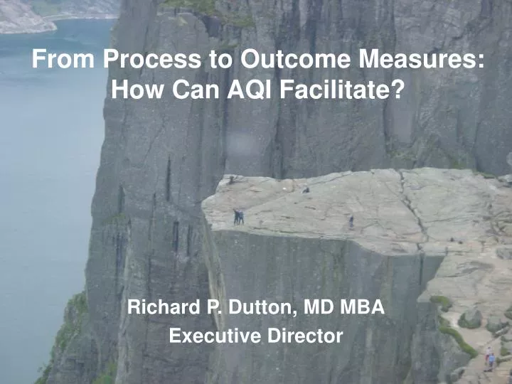 from process to outcome measures how can aqi facilitate