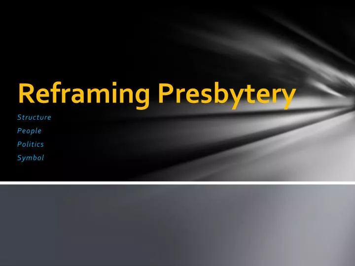reframing presbytery