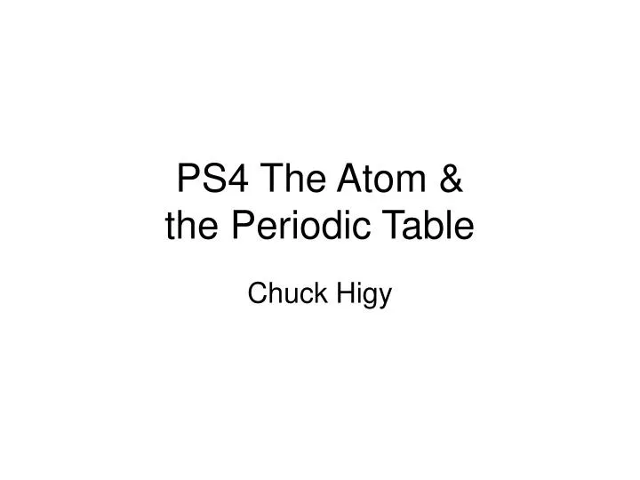 ps4 the atom the periodic table