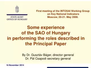 Some experience of the SAO of Hungary in performing the roles described in the Principal Paper