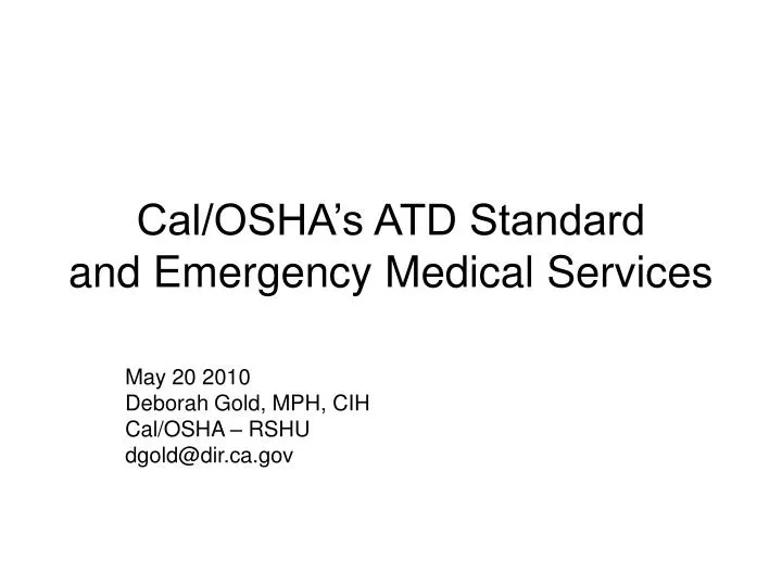 cal osha s atd standard and emergency medical services
