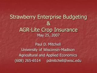 Strawberry Enterprise Budgeting &amp; AGR-Lite Crop Insurance May 25, 2007