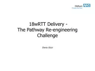 18wRTT Delivery - The Pathway Re-engineering Challenge