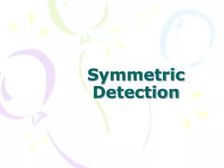 Symmetric Detection