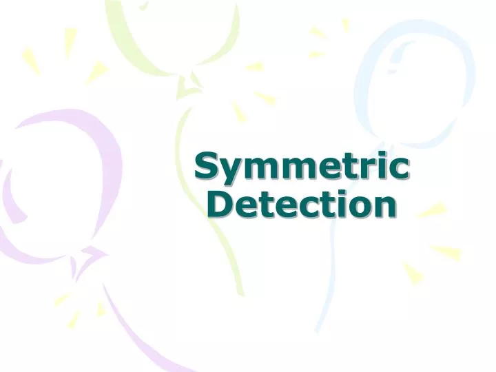 symmetric detection