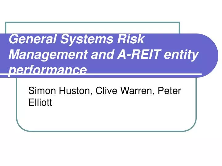 general systems risk management and a reit entity performance
