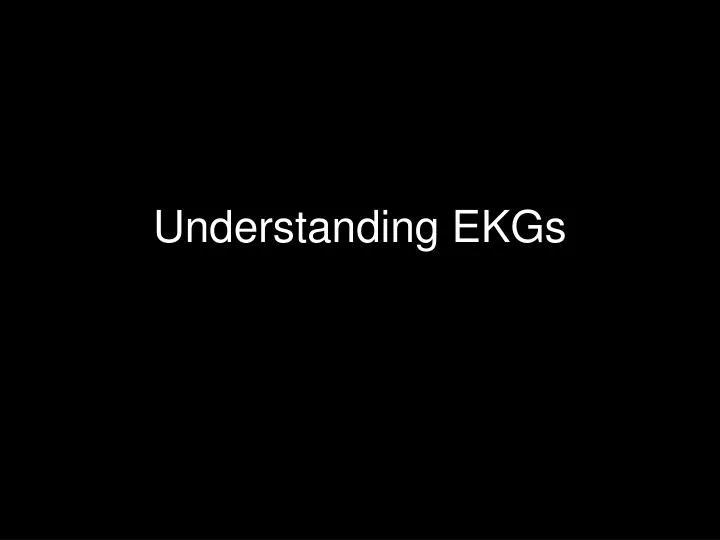 understanding ekgs
