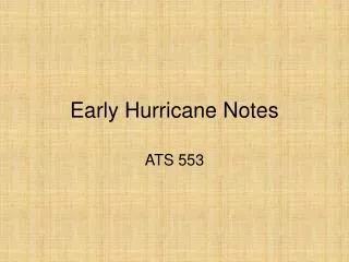 Early Hurricane Notes