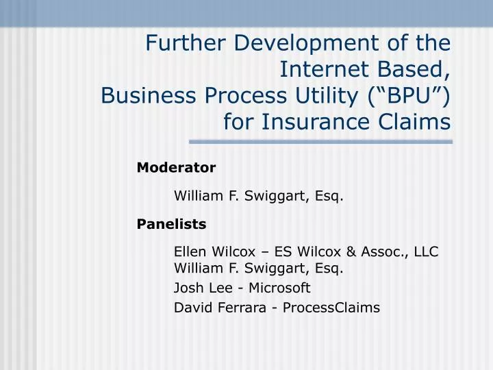 further development of the internet based business process utility bpu for insurance claims