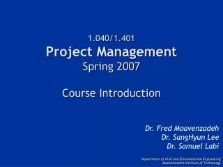 1.040/1.401 Project Management Spring 2007 Course Introduction