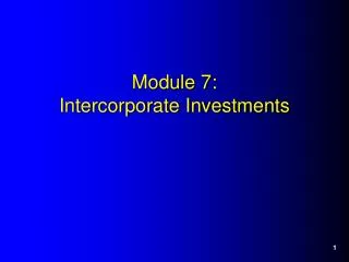 Module 7: Intercorporate Investments