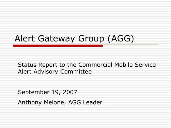 alert gateway group agg