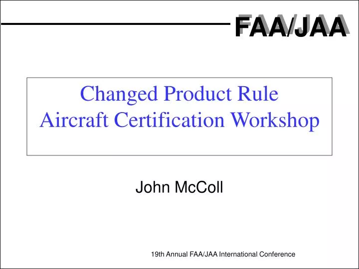 changed product rule aircraft certification workshop